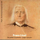 Ludger Lohmann: Franz Liszt – Die großen Orgelwerke Walcker-Orgel, ev.